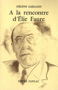 A la rencontre d'Elie Faure