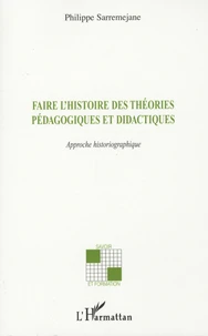Faire l'histoire des théories pédagogiques et didactiques