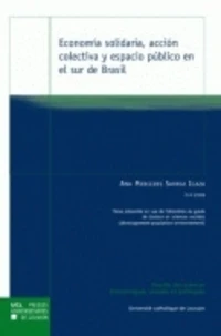 Economía solidaria, acción colectiva y espacio público en el sur de Brasil