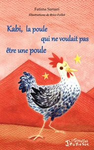 Kabi, la poule qui ne voulait pas être une poule