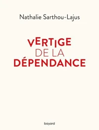 Vertige de la dépendance