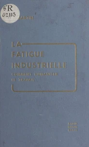 La fatigue industrielle