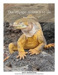 Sarto Blouin - Qui voyage ajoute à sa vie: tome 5 - Amérique du sud.