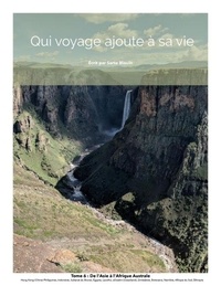 Téléchargez des livres gratuits en ligne pour ibooks Qui voyage ajoute à sa vie: tome 6 - De l'Asie à l'Afrique Australe
