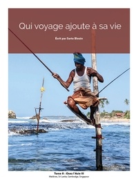 Télécharger les ebooks au format pdb Qui voyage ajoute à sa vie: tome 8 - Osez l'Asie III (French Edition) 9782925083948