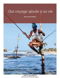 Qui voyage ajoute à sa vie: tome 8 - Osez l'Asie III