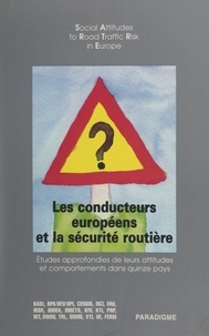  SARTRE (Social attitudes to ro - Les conducteurs européens et la sécurité routière - Études approfondies de leurs attitudes et comportements dans quinze pays.