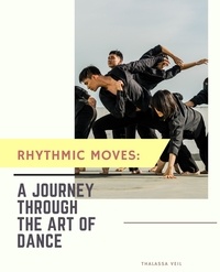  Sas155 et  Thalassa Veil - Rhythmic Moves:  A Journey Through  the Art of Dance.