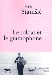 Sasa Stanisic - Le soldat et le gramophone.