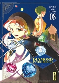 Sasaki Nao - Diamond in the rough 8 : Diamond in the rough - Tome 8.