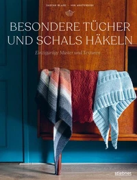 Besondere Tücher und Schals häkeln