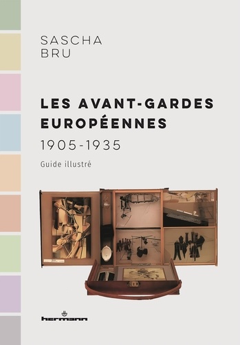 Sascha Bru - Les avant-gardes européennes - 1905-1935.