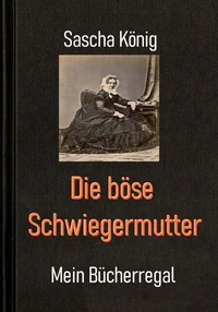 Die böse Schwiegermutter