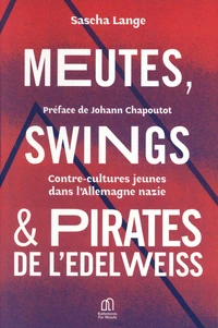Meutes, Swings et Pirates de l’Edelweiss