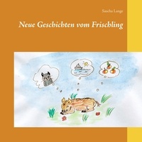 Sascha Lange - Neue Geschichten vom Frischling.