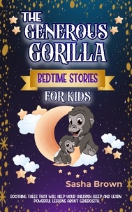  Sasha Brown - The Generous Gorilla  Bedtime Stories For Kids - Animal Stories: Value collection, #6.