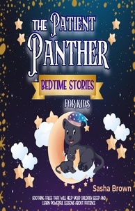  Sasha Brown - The Patient Panther  Bedtime Stories for kids - Animal Stories: Value collection, #1.