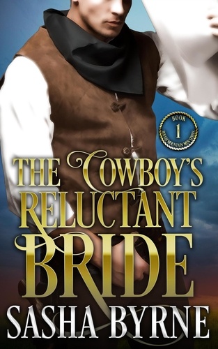  Sasha Byrne - The Cowboy’s Reluctant Bride - Rough Mountain Men, #1.