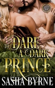  Sasha Byrne - To Dare a Dark Prince - Seduced Innocence.