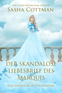 Der skandalöse Liebesbrief des Marquess