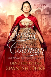 Devoted to the Spanish Duke