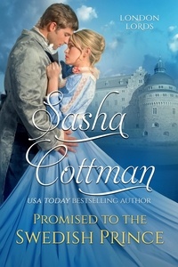  Sasha Cottman - Promised to the Swedish Prince - London Lords.