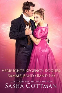 Verruchte Regency Rogues Sammelband (Band 1-5)