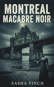 Montreal Macabre Noir