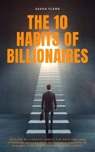 Télécharger des livres gratuitement ipad The 10 Habits of Billionaires - Personal finance, #1 par  en francais