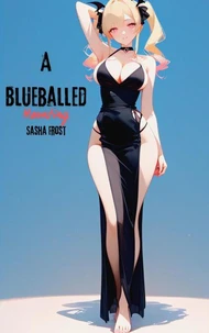 A Blueballed Haunting: Complete Series