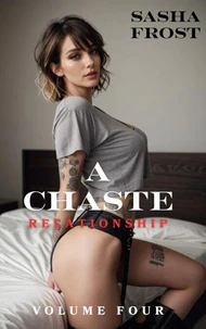 A Chaste Relationship: Volume Four
