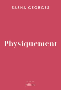 Physiquement