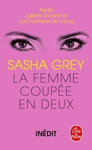 Sasha Grey - La Femme coupée en deux (Juliette Society, Tome 3).