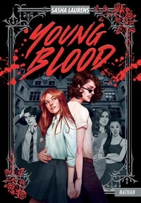 Livre en ligne pdf télécharger gratuitement Young Blood par Sasha Laurens, Mathilde Tamae-Bouhon 9782095014445 (French Edition)