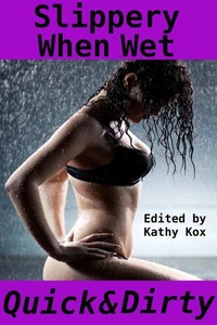 Slippery When Wet, Quick &amp; Dirty