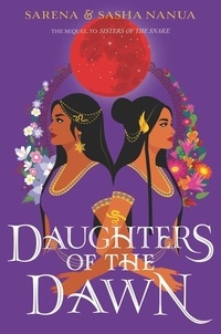 Sasha Nanua et Sarena Nanua - Daughters of the Dawn.