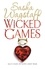 Wicked Games. A racy, romantic romp you won't want to put down