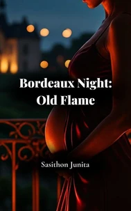 Bordeaux Night:  Old Flame