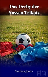 Das Derby der Nassen Trikots