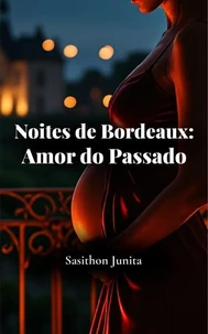 Noites de Bordeaux:  Amor do Passado
