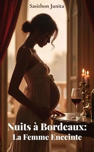 Nuits à Bordeaux: La Femme Enceinte