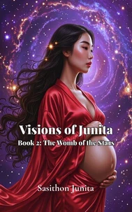 Visions of Junita – Book 2: The Womb of the Stars