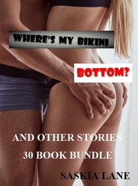  Saskia Lane - Where's My Bikini Bottom? And Other Stories.