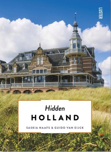 Saskia Naafs et Guido Van Eijck - Hidden Holland.