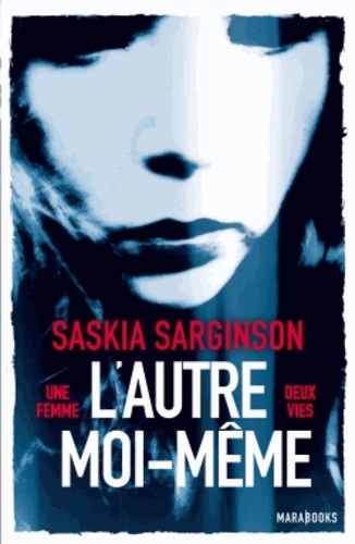 Saskia Sarginson - L'autre moi-même.