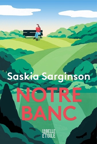 Saskia Sarginson - Notre banc.