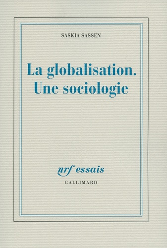 Saskia Sassen - La globalisation. Une sociologie.
