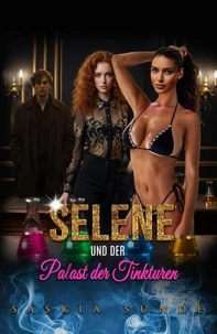 Selene und der Palast der Tinkturen