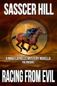  Sasscer Hill - Racing From Evil - A Nikki Latrelle Novella-The Prequel.