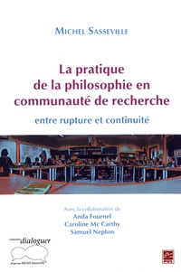 La pratique de la philosophie en communauté de recherche : entre rupture et continuité